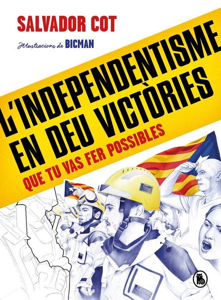 Produktbild: L'independentisme en deu vict&ograve;ries : que tu vas fer possibles