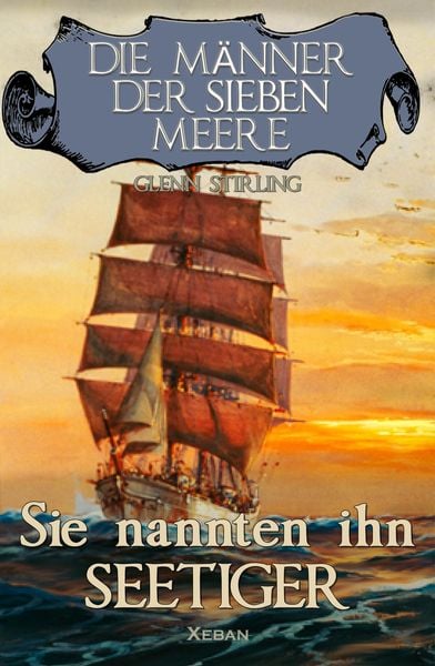 Produktbild: Die M&auml;nner der sieben Meere: Sie nannten ihn Seetiger