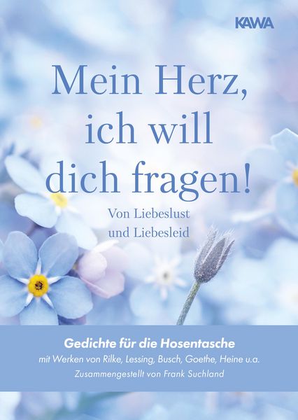 Produktbild: Mein Herz, ich will dich fragen! - Von Liebeslust und Liebesleid