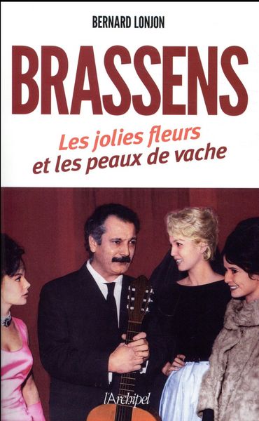 Produktbild: Georges Brassens : les jolies fleurs et les peaux de vache