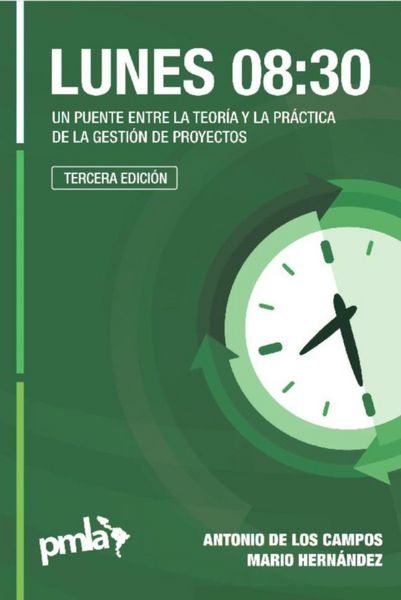 Produktbild: Lunes 08:30 - Un puente entre la teor&iacute;a y la pr&aacute;ctica de la gesti&oacute;n de proyectos