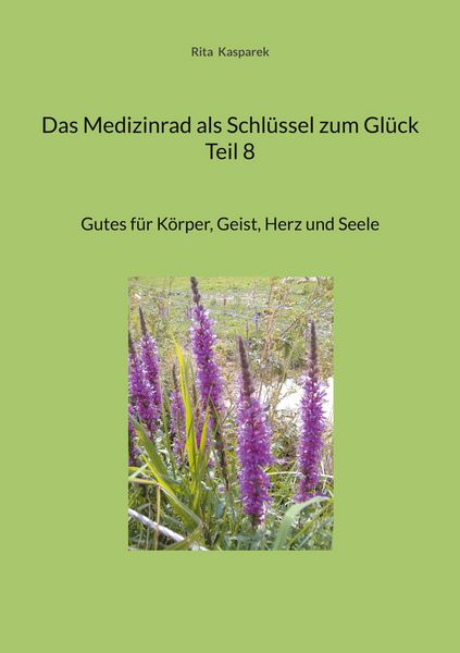 Produktbild: Das Medizinrad als Schl&uuml;ssel zum Gl&uuml;ck Teil 8