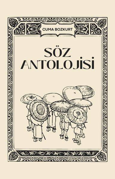 Produktbild: S&ouml;z Antolojisi (Cuma Bozkurt Aforizma/G&uuml;zel S&ouml;z Kitaplari, #1)