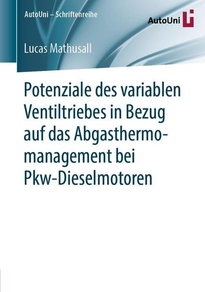 Produktbild: Potenziale des variablen Ventiltriebes in Bezug auf das Abgasthermomanagement bei Pkw-Dieselmotoren