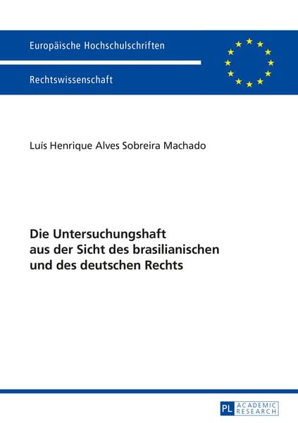 Die Untersuchungshaft aus der Sicht des brasilianischen und des deutschen Rechts