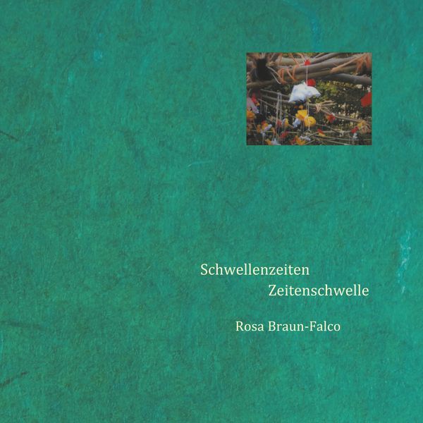 Schwellenzeiten Zeitenschwelle, Taschenbuch von Rosa Braun-Falco, BoD – Books on Demand, 9783749453047
