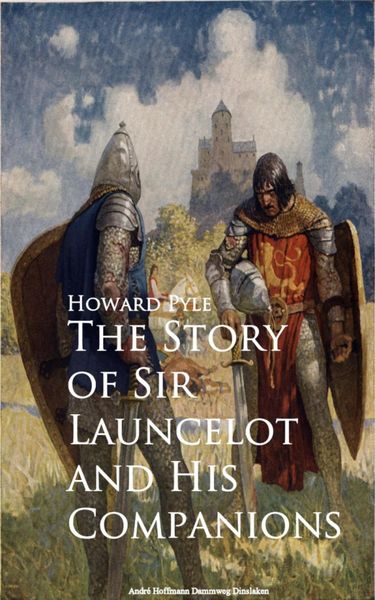Produktbild: The Story of Sir Launcelot and His Companions