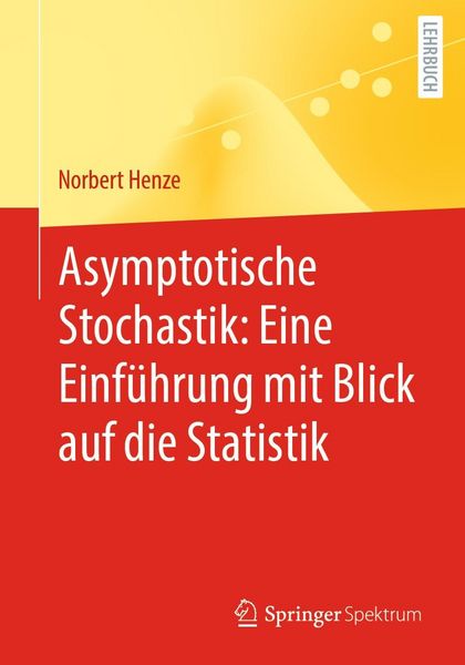 Produktbild: Asymptotische Stochastik: Eine Einf&uuml;hrung mit Blick auf die Statistik