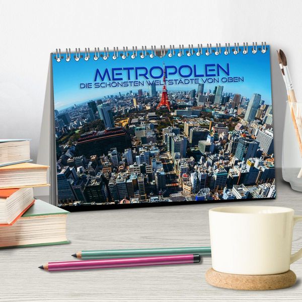 Produktbild: Metropolen - die sch&ouml;nsten Weltst&auml;dte von oben (Tischkalender 2026 DIN A5 quer), CALVENDO Monatskalender