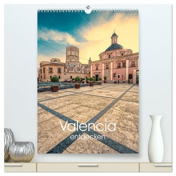 Produktbild: Valencia entdecken (hochwertiger Premium Wandkalender 2026 DIN A2 hoch), Kunstdruck in Hochglanz