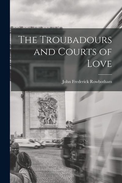 Produktbild: The Troubadours and Courts of Love