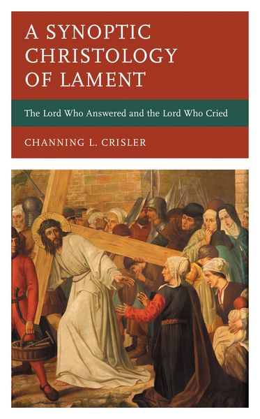 Produktbild: A Synoptic Christology of Lament