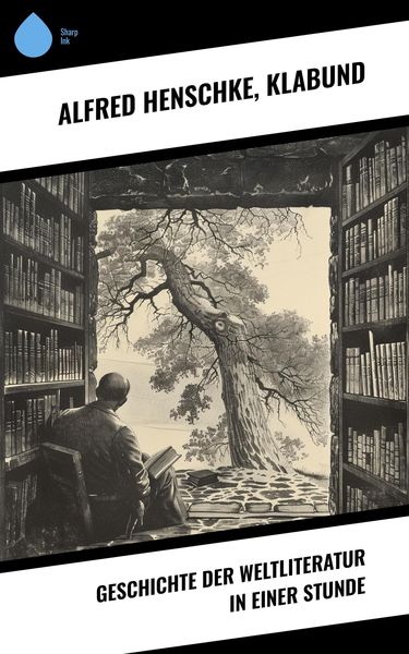 Produktbild: Geschichte der Weltliteratur in einer Stunde