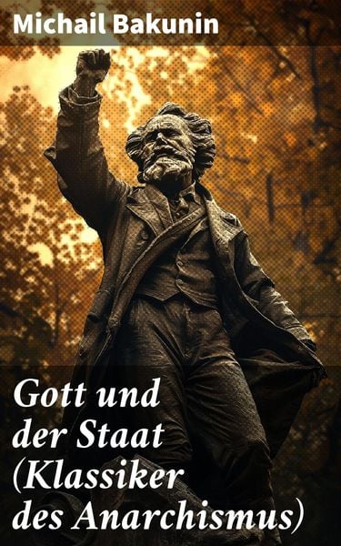 Produktbild: Gott und der Staat (Klassiker des Anarchismus)