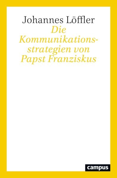 Produktbild: Die Kommunikationsstrategien von Papst Franziskus
