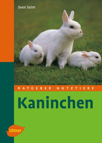 Kaninchen, Gebundene Ausgabe von Sven Seim, Verlag Eugen Ulmer, 9783800154722