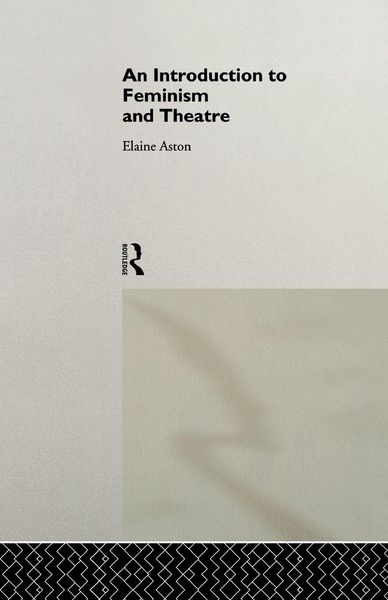 Produktbild: An Introduction to Feminism and Theatre