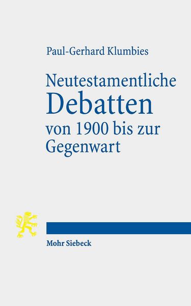 Produktbild: Neutestamentliche Debatten von 1900 bis zur Gegenwart