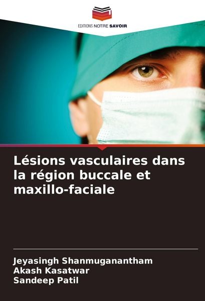 Produktbild: L&eacute;sions vasculaires dans la r&eacute;gion buccale et maxillo-faciale