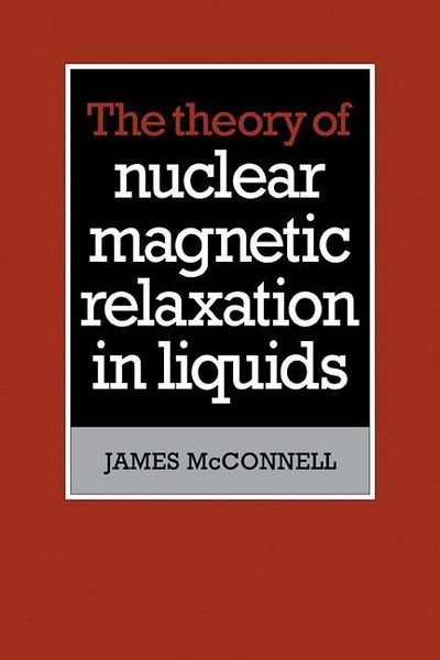 Produktbild: The Theory of Nuclear Magnetic Relaxation in Liquids
