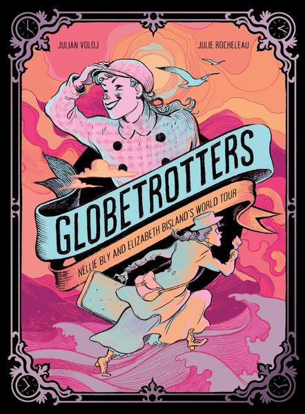 Produktbild: Globetrotters: Nellie Bly and Elizabeth Bisland's World Tour