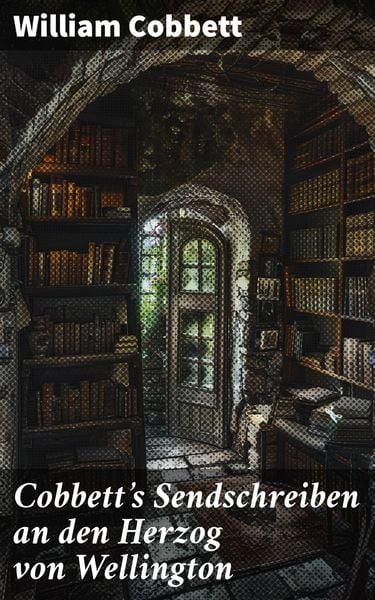 Produktbild: Cobbett's Sendschreiben an den Herzog von Wellington