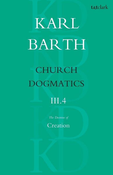 Produktbild: Church Dogmatics The Doctrine of Creation, Volume 3, Part 4