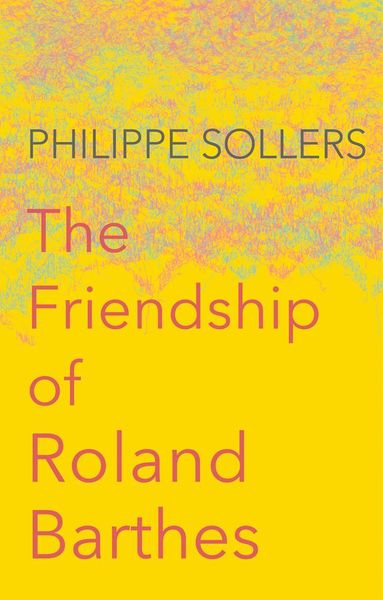 Produktbild: The Friendship of Roland Barthes