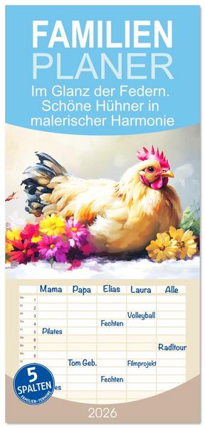 Produktbild: Familienplaner 2026 - Im Glanz der Federn. Sch&ouml;ne H&uuml;hner in malerischer Harmonie mit 5 Spalten (Wandkalender, 21 x 45 cm) CALVENDO