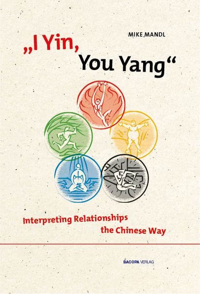 Produktbild: I Yin, You Yang: Interpreting Relationships the Chinese Way