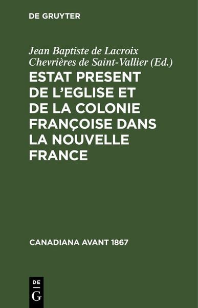 Produktbild: Estat Present de l&rsquo;Eglise et de la Colonie Fran&ccedil;oise dans la Nouvelle France