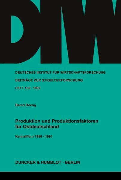 Produktbild: Produktion und Produktionsfaktoren f&uuml;r Ostdeutschland.