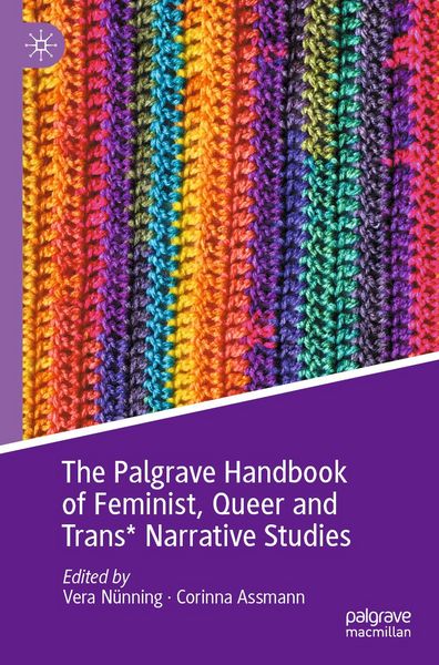 Produktbild: The Palgrave Handbook of Feminist, Queer and Trans* Narrative Studies