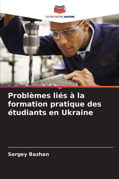 Produktbild: Probl&egrave;mes li&eacute;s &agrave; la formation pratique des &eacute;tudiants en Ukraine