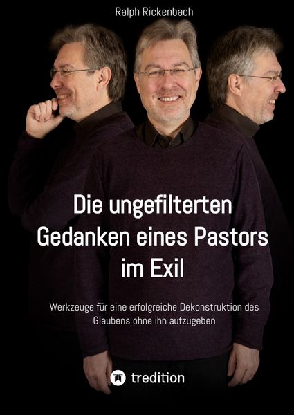 Produktbild: Die ungefilterten Gedanken eines Pastors im Exil
