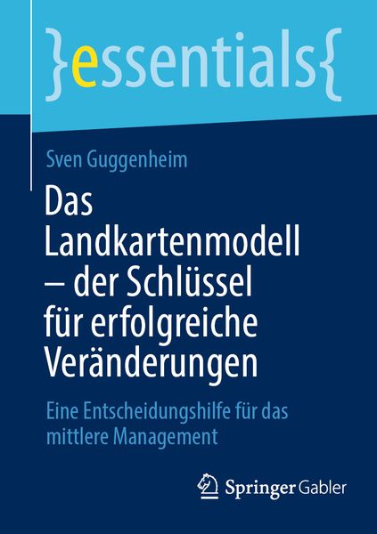 Produktbild: Das Landkartenmodell &ndash; der Schl&uuml;ssel f&uuml;r erfolgreiche Ver&auml;nderungen