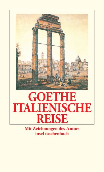 Italienische Reise, Taschenbuch von Johann Wolfgang von Goethe, Insel, 978-3-458-31875-0