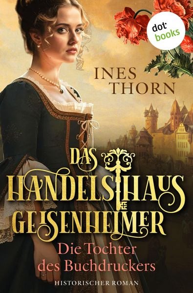 Produktbild: Das Handelshaus Geisenheimer: Die Tochter des Buchdruckers