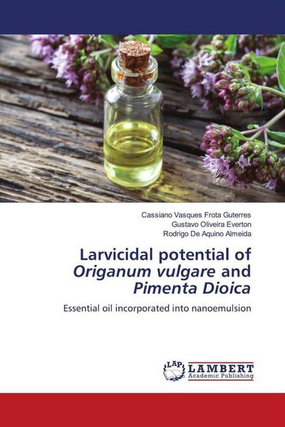 Produktbild: Larvicidal potential of Origanum vulgare and Pimenta Dioica