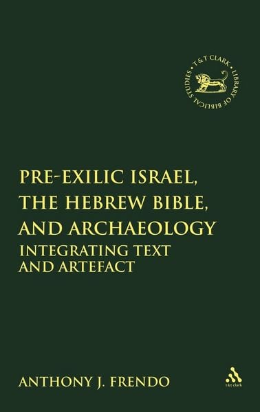 Produktbild: Pre-Exilic Israel, the Hebrew Bible, and Archaeology