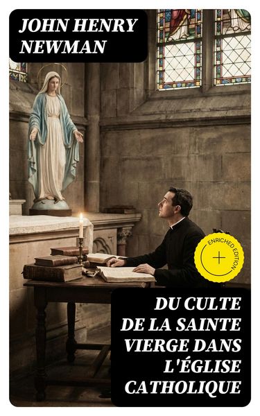Produktbild: Du Culte de la Sainte Vierge dans l'&Eacute;glise catholique