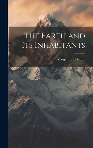 Produktbild: The Earth and Its Inhabitants