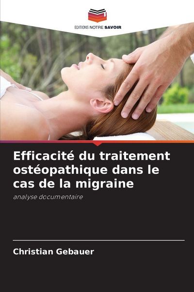 Produktbild: Efficacit&eacute; du traitement ost&eacute;opathique dans le cas de la migraine