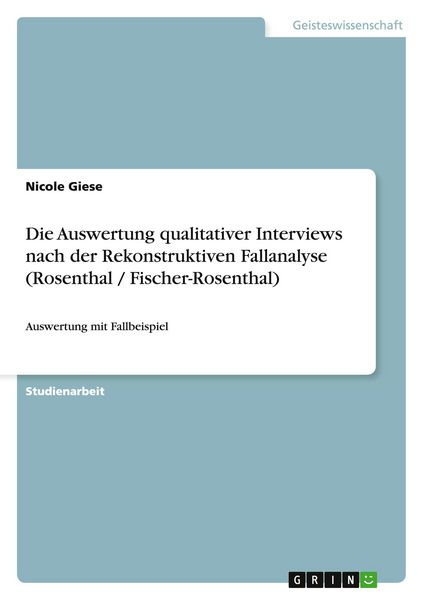 Produktbild: Die Auswertung qualitativer Interviews nach der Rekonstruktiven Fallanalyse (Rosenthal / Fischer-Rosenthal)