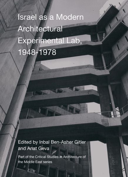 Produktbild: Israel as a Modern Architectural Experimental Lab, 1948-1978