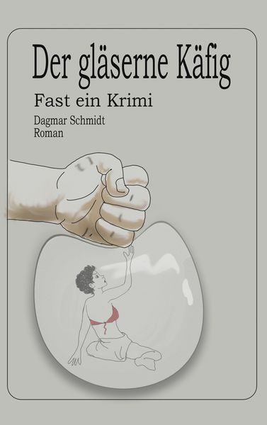 Produktbild: Der gl&auml;serne K&auml;fig