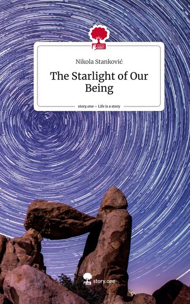 Produktbild: The Starlight of Our Being. Life is a Story - story.one