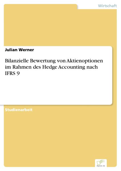 Produktbild: Bilanzielle Bewertung von Aktienoptionen im Rahmen des Hedge Accounting nach IFRS 9