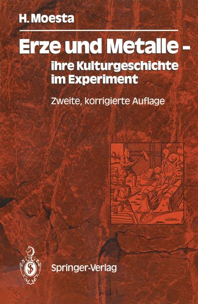 Erze und Metalle - ihre Kulturgeschichte im Experiment, Taschenbuch von Hasso Moesta, Springer Berlin, 9783540165613