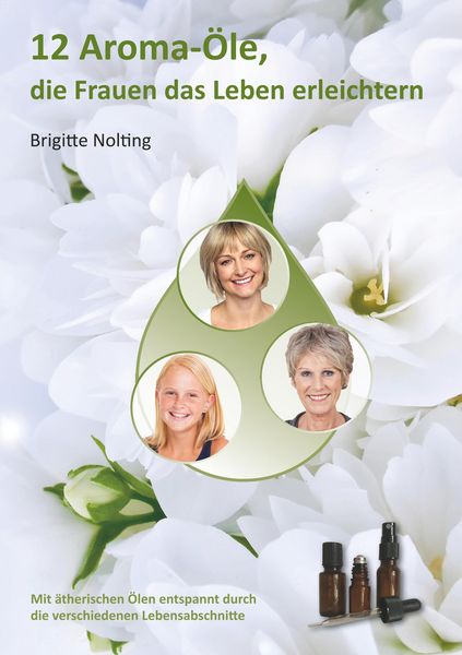Produktbild: 12 Aroma-&Ouml;le, die Frauen das Leben erleichtern